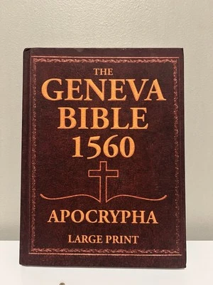 The Geneva Bible 1560 Apocrypha - Large Print Edition: The Ultimate Edition Engl - Image 1 of 4