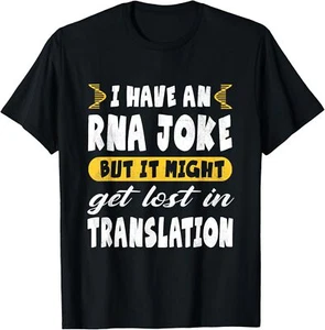 Funny Biology "RNA Joke Lost Translation" - Microbiology T-Shirt Hoodie - Picture 1 of 17