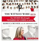 The Witness Wore Red Unabridged Audiobook, 12 Cds, Rebecca Musser