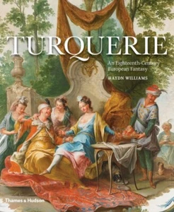 Turquerie by Haydn Williams NEW Hardback - Picture 1 of 1