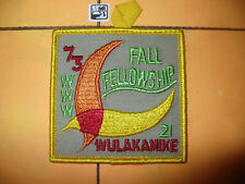 OA Wulakamike Lodge 21, 1973 Fall Fellowship Patch,pp,128,222,308,512,Indiana,IN