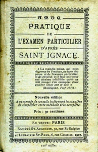 PRATIQUE DE L'EXAMEN  PARTICULIER  D'APRES  SAINT IGNACE  A.M.D.G ( 1907 ) - Foto 1 di 24