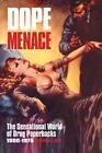 Dope Menace: The Sensational World Of Drug Paperbacks By Stephen J. Gertz (Engli