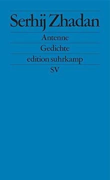 Antenne: Gedichte (edition suhrkamp) von Zhadan, Se... | Buch | Zustand sehr gut - Bild 1 von 2