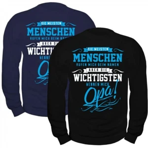 Pullover Sweatshirt Die wichtigsten nennen mich OPA Geschenk Geburtstag 60 70 80 - Bild 1 von 3