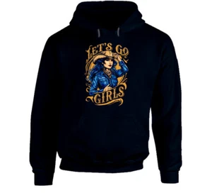 Lets Go Girls Cowgirl Country Cowboy Redneck Gift Hoodie - Picture 1 of 10