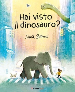 Libri David Barrow - Hai Visto Il Dinosauro? - Foto 1 di 1