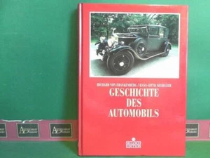 Geschichte des Automobils. Frankenberg, Richard von und Hans-Otto Neubauer: - Bild 1 von 1