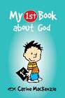My First Book About God, Paperback By Mackenzie, Carine; Mathes, Diane (Ilt),...