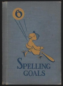 Spelling Goals Grade Six Rose Wickey May Lambader 1945 School Book Lee Hines - Picture 1 of 1