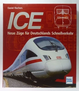Riechers, Daniel: ICE. Neue Züge für Deutschlands Schnellverkehr. - Bild 1 von 4