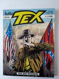 Tex Tutto Tex Ristampa n. 113 Bonelli Editore anno 1991 Tra due bandiere - Picture 1 of 1