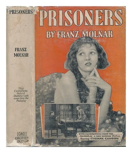Prisioneros MOLNAR, FRANZ: una novela / por Franz Molnar; traducido del húngaro - Imagen 1 de 1