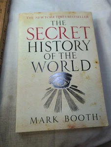 The Secret History of the World - Paperback By Booth, Mark - Good - Picture 1 of 7