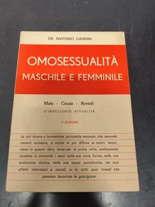 LIBRO OMOSESSUALITA' omosessualità MASCHILE E FEMMINILE CAUSE RIMEDI GANDIN - Foto 1 di 3