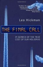The Final Call: In Search of the True Cost of Our H... by Hickman, Leo Paperback