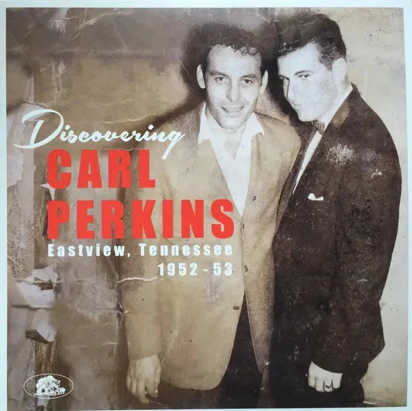 Carl Perkins Discovering Carl Perkins - Eastview, Tennessee 1952-53 NEAR MINT - Bild 1 von 1
