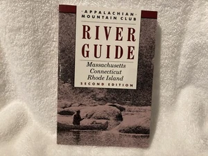 River Guide Massachusetts Connecticut Rhode Island 1990 Appalachian Mt Club - Bild 1 von 7