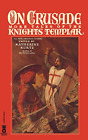 On Crusade (Tales of the Knights Templar), , Good Condition, ISBN 0446673390