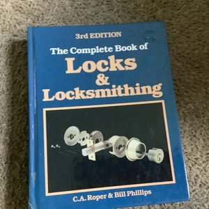 The Complete Book of Locks & Locksmithing Third 3rd Edition Roper Phillips 1991 - Picture 1 of 14