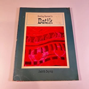 Getting Started it Batik by Astrid Deyrup - Imagen 1 de 3