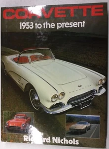 Libro encuadernado duro Corvette 1953 hasta el presente por Richard Nichols c1985 - Imagen 1 de 2