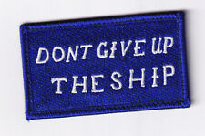 Don't Give Up the Ship Patch – Hook and Loop, GID Merrowed Edge, 3.5"