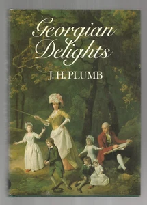 J.H. PLUMB -HC -GEORGIAN DELIGHTS- 1980 FIRST AMERICAN ED. ROMANCE - Picture 1 of 7