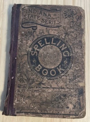 Antiquarian book 1891 Indiana School Spelling Book State Series Cursive letters - Image 1 of 4