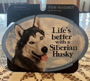 Dog Magnet: Life's Better With a SIBERIAN HUSKY- Great Gift for Your Car/Fridge!