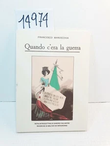 QUANDO C'ERA LA GUERRA - Francesco Manocchia / Artemia ed. 2015 - Picture 1 of 12