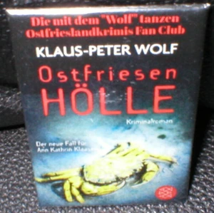 Klaus-Peter Wolf,  Button, 4,5 x 7 cm, Ostfriesenhölle, Erlös Hospiz a Meer!!! - Bild 1 von 1