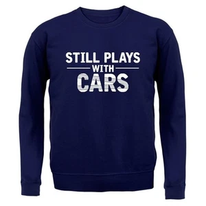 Still Plays With Cars - Kids Hoodie / Sweater - Car Funny Toy Toys Love Kids - Picture 1 of 20