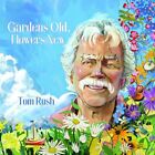 Tom Rush - Gardens Old, Flowers New [CD]