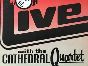 LIVE WITH THE CATHEDRAL QUARTET 1979 M- vinyl LP+bonus CD (w/2 concerts) TESTED - Picture 1 of 8