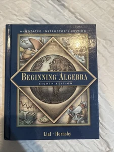 Beginning Algebra 8th Ed. Lial & Hornsby Annotated instructor’s edition - Imagen 1 de 6