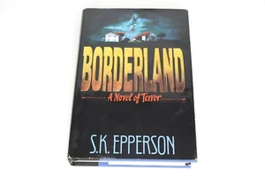 Borderland : A Novel of Terror by S. K. Epperson (1992, Hardcover) VG+ - Picture 1 of 7
