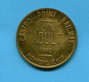 CASTRO POINT RAILWAY RICHMOND CA ONE ADULTO TARIFA TOKEN PACIFIC LOCOMOTORA ASSOC 6 - Imagen 1 de 2
