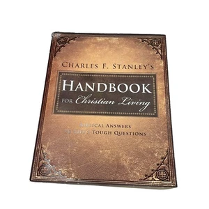 Charles Stanley's Handbook Christian Living Biblical Answers Life’s Question - Picture 1 of 8