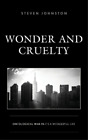 Steven Johnston Wonder and Cruelty (Hardback) (UK IMPORT)