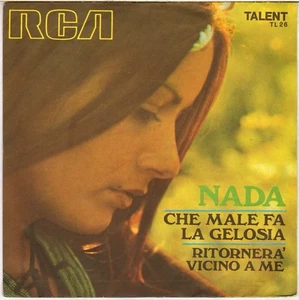 NADA "CHE MALE FA LA GELOSA" 70'S SP TALENT 26 - Picture 1 of 2