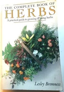 The Complete Book Of Herbs by Lesley Bremness A Book of growing and using Herbs - Picture 1 of 6