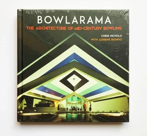 Bowlarama: The Architecture of Mid-Century Bowling by Chris Nichol - 2024 NEU!! - Bild 1 von 2