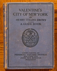1920 1st HC; Valentine's City of New York-A Guide Book by Henry Collins Brown - Imagen 1 de 12