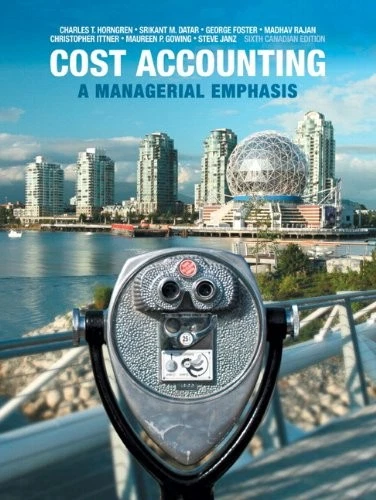 COST ACCOUNTING: A MANAGERIAL EMPHASIS, SIXTH CANADIAN By Charles T. Horngren VG - Image 1 of 1