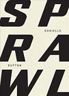 Sprawl Paperback By Dutton Danielle Gladman Renee Aft Brand New Free 