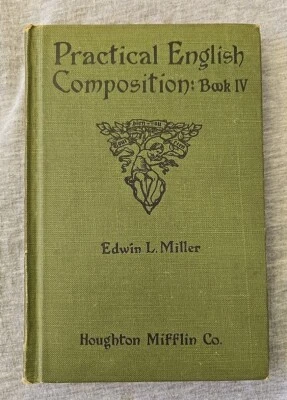 Practical English Composition: Book IV 1917 - Image 1 of 4