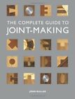 Complete Guide to Joint-Making, The-John Bullar