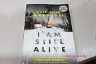 I Am Still Alive - Paperback By Marshall, Kate Alice