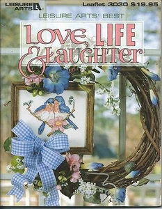 Love, Life and Laughter Cross Stitch Patterns Leisure Arts 3030 Paperback 1998 - Imagen 1 de 2